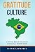 Gratitude Culture: A 40-Day Biblical Devotional Journey to a Grateful Heart