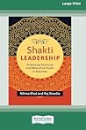 Shakti Leadership: Embracing Feminine and Masculine Power in Business (16pt Large Print Edition)