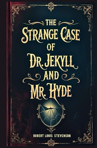 The Strange Case of Dr. Jekyll and Mr. Hyde (Hardcover)