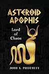 Asteroid Apophis: Lord of Chaos (Cosmic & Planetary Fiction Series)
