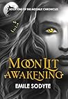 Moonlit Awakening (Moonlit Chronicles Book 1)
