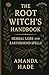 The Root Witch’s Handbook: ...