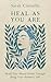 Heal As You Are: Mend your ...