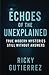 Echoes of the Unexplained True Modern Mysteries Still Without... by Ricky Gutierrez