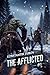 The Afflicted (Book 1): A LitRPG Apocalypse Adventure Series