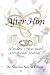 After Him by Sharon Norris Elliott