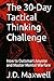 The 30-Day Tactical Thinkin...
