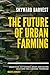 Skyward Harvest: The Future...