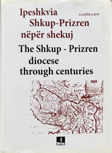 Ipeshkvia Shkup-Prizren nëpër shekujt (Paperback)