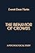 The Behavior of Crowds: A P...