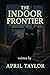 The indoor frontier