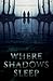 Where Shadows Sleep