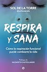 Respira y sana: C...