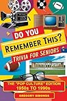 Do You Remember This?: Trivia For Seniors Do You Remember This?: Trivia For Seniors