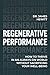 Regenerative Performance: How to Thrive in an Always-On World Without Sacrificing Your Well-Being