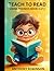 Teach to Read using Phonics Book 3 of 3