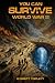 You Can Survive World War III by Everett Triplett