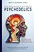 The Beginner's Guide To Psychedelics: How to Reduce Risk, Deepen Connection, and Maximize Insights