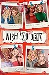 Wish You Dead by Rebecca Westcott