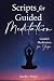 Scripts for Guided Meditati...