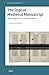 The Digital Medieval Manuscript: Material Approaches to Digital Codicology (Studies in Art & Materiality, 10)