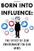 Born Into Influence: The Ef...