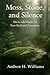 Moss, Stone, and Silence: M...