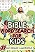 Bible Word Search For Kids:...