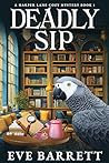 Deadly Sip: A Twisty Bookshop Murder Mystery (A Harper Lane Cozy Mystery)