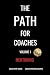 The PATH For Coaches Vol. 1: Mentoring
