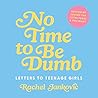 No Time to Be Dum...