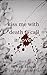 Kiss Me With Death & Call I...