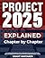 Project 2025 Explained Chapter by Chapter by Grant Whitaker