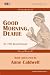 Good Morning, Dearie by Anne Caldwell