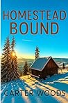Homestead Bound: ...