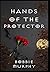 Hands of the Protector by Bobbie Murphy