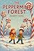 The Peppermint Forest