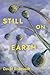 Still on Earth: Poems
