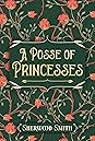 A Posse of Princesses by Sherwood Smith