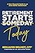 Retirement Starts Today: Yo...