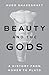 Beauty and the Gods: A Hist...
