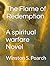 The Flame Of Redemption by Winston Poarch