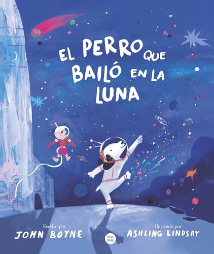 El perro que bailó en la Luna (Hardcover)