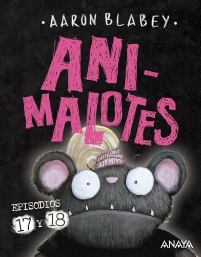 Portada de Animalotes 17 y 18: ¡Empieza el juego! / Mira quién habla, de Aaron Blabey