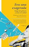 Eres una exagerad...