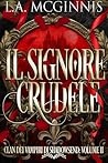 Il Signore Crudel...
