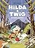 Hilda & Twig . Hilda i Twig busquen aixopluc