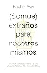 (Somos) extraños ...