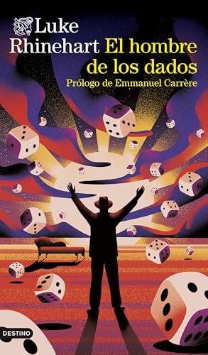 Portada de El hombre de los dados: Prólogo de Emmanuel Carrère, de Luke Rhinehart