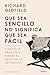Que sea sencillo no significa que sea fácil by Richard Oldfield